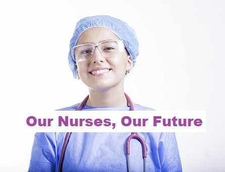 Our Nurses Our Future, Our Nurses Our Future Essay