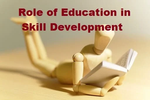 Role of Education in Skill Development Essay