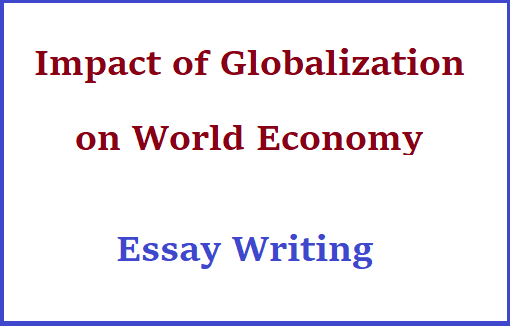 essay writing on the impact of globalisation on world economy
